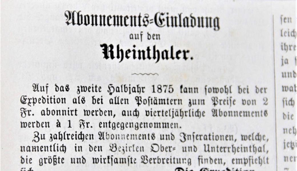 1875 wurde die Zeitung «abonnirt» - und dies für 2 Franken pro Halbjahr. 1875 wurde die Zeitung «abonnirt» - und dies für 2 Franken pro Halbjahr.